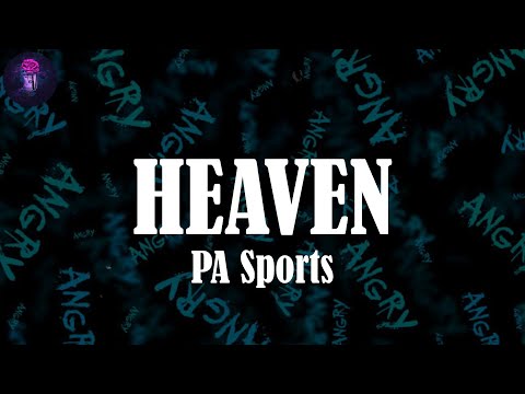 HEAVEN (Lyrics) - PA Sports | (We're in heaven)