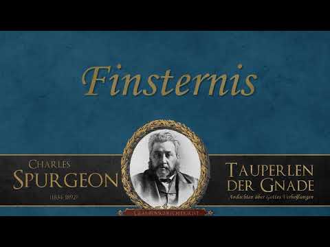 Finsternis - C.H.Spurgeon