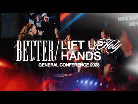 Better/Lift Up Holy Hands | UPCI General Conference 2023