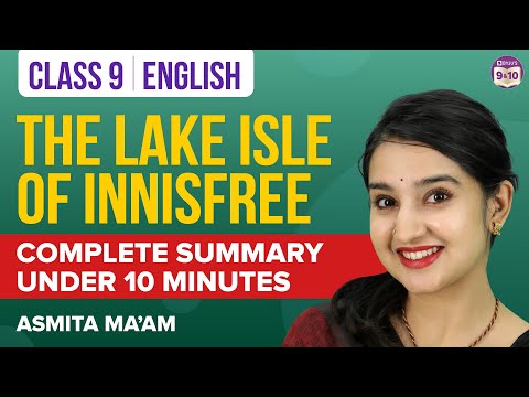 The Lake Isle of Innisfree Poem Class 9 English Complete Chapter Summary Under 10 Mins | BYJU'S