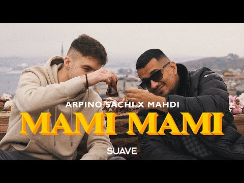 ARPINO SACHI x MAHDI - Mami Mami (Prod. by Denik)