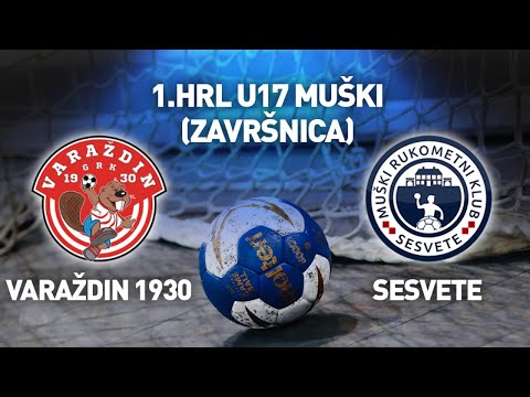 GRK Varaždin 1930 vs MRK Sesvete | 1.HRL U17 muški (Završnica)