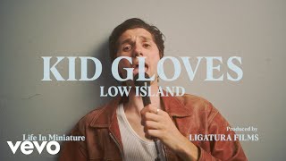 Low Island – “Kid Gloves”