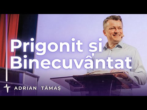 8.Prigonit și Binecuvântat | Adrian Tămaș | Serie EFESENI | Predică Betel Centru Cluj