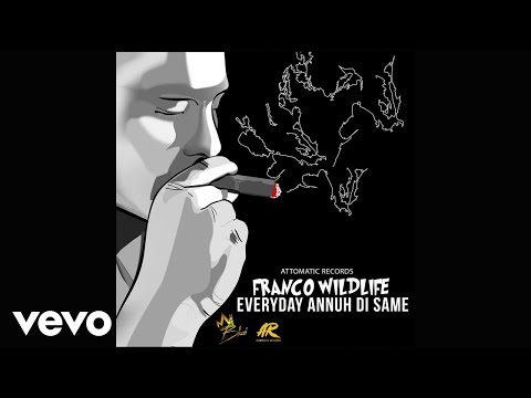 Franco Wildlife - Everyday Annuh Di Same (Official Audio)