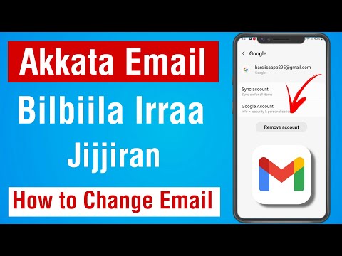 Akkata Email Namnni isiniif Bane Itti Jijjiirtan