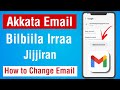 Akkata Email Namnni Isiniif Bane Itti Jijjiirtan