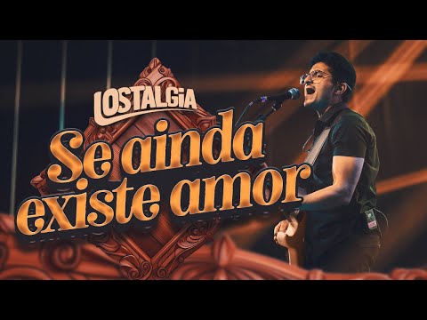 Lostalgia - Se ainda existe amor (cover)