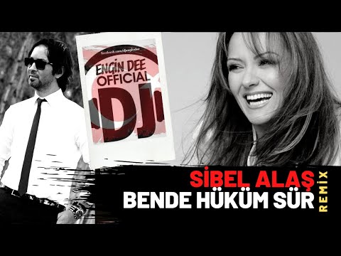 Sibel Alaş ft. Dj Engin Dee - Bende Hüküm Sür / Remix