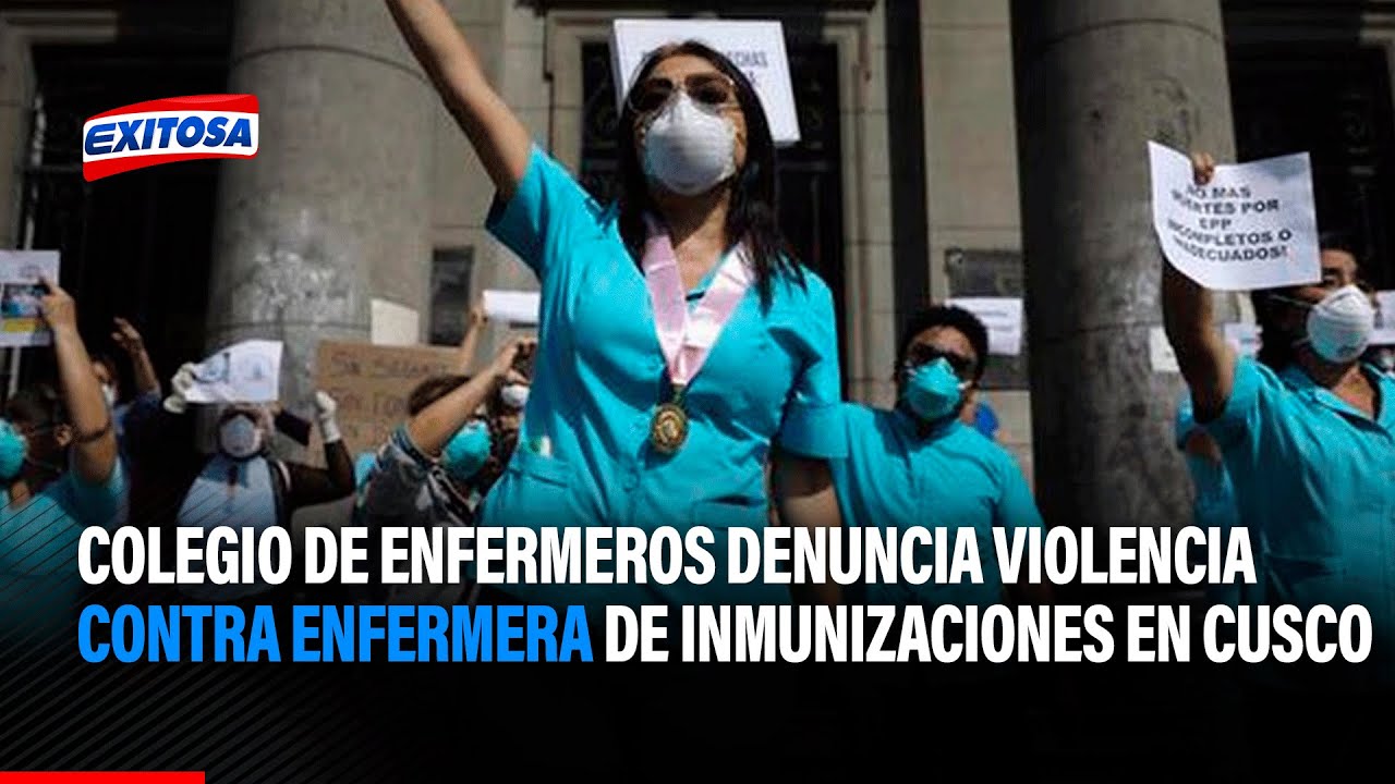 🔴🔵 Colegio de enfermeros denuncia violencia contra enfermera de inmunizaciones en el Cusco