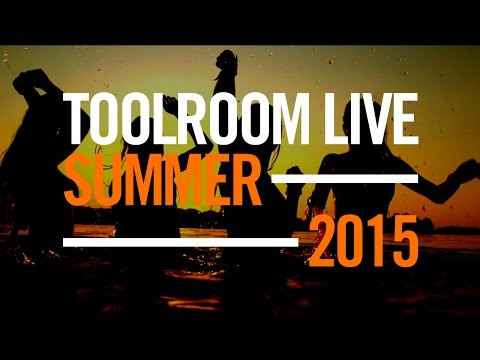 Toolroom Live Summer 2015