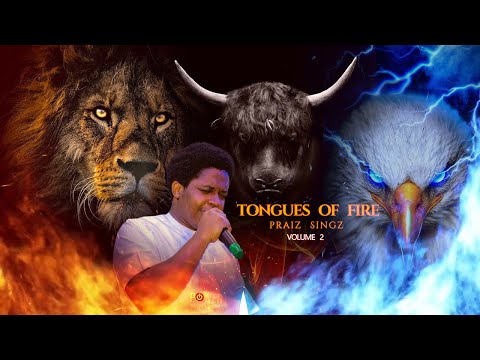 Praiz Singz - Tongues of Fire Pt. 2 | Ascension Prayer | Intensive 30 Minutes Prayer Charge