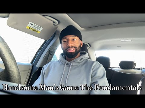 Handsome Men’s Game - The Fundamentals
