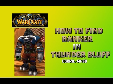 Where is Bank in Thunder Bluff \ How to Find Bank in Thunder Bluff