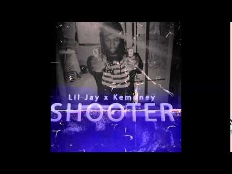 Lil Jay - Shooter (Ft Kemoney)