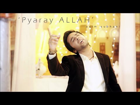 Pyaray ALLAH | Asim Subhani Official | feat. Osama Com Laude