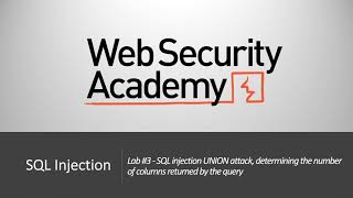 SQL Injection - Lab #3 SQLi UNION attack determining the number of columns returned by the query