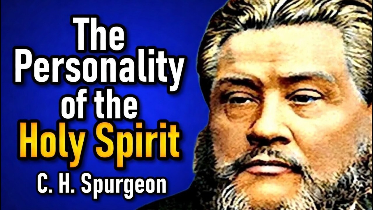 The Personality of the Holy Spirit - Charles Spurgeon Sermons
