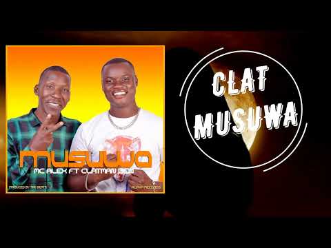 MUSUWA - MC ALEX FT CLATMAN BEN (OFFICIAL HD LYRICS VIDEO) NEW UGANDAN MUSIC 2022