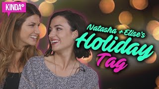 ELISE + NATASHA&#39;S HOLIDAY TAG! | KindaTV