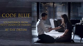 CODE BLUE (FIFTY SHADES OF DARKER) : The Dream