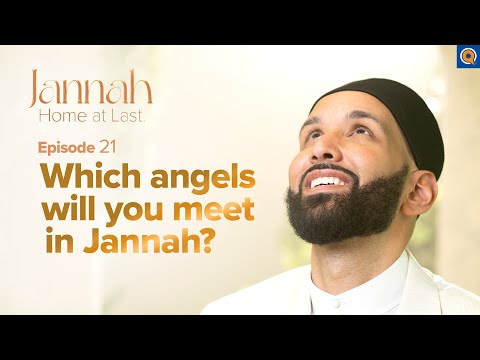 Meeting Your Angels in Jannah | Ep. 21 | #JannahSeries with Dr. Omar Suleiman — Dr. Omar Suleiman