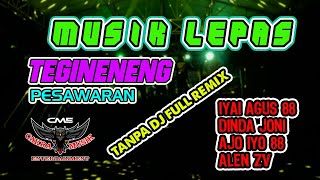 Download lagu REMIX LAMPUNG TERBARU | MUSIK LEPAS TEGINENENG | IYAI AGUS 88 | DINDA JONI | AJO IYO 88 | ALEN ZV mp3