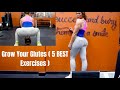 GROW YOUR GLUTES 5 BEST EXERCISES