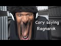 Coryxkenshin Saying Ragnarok