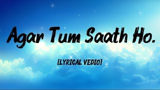 Download lagu AGAR TUM SAATH HO || LYRICAL VEDIO || ALKA YAGNIK ARJIT SINGH || @TMLMUSIC-juju  mp3