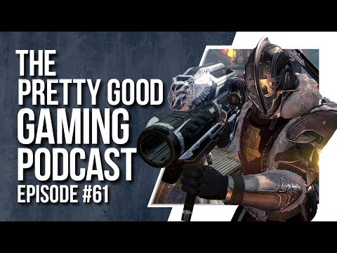Can Destiny 2 be SAVED? What is GDPR, BORING intros + MORE! | Pretty Good Gaming Podcast #61 Video