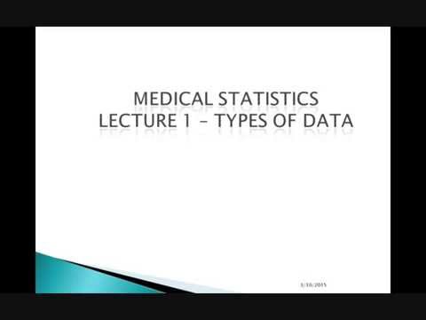 Medical Statistics - Lecture 1 - Types of Data