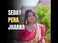 Seday Pera Jharna Santali Ai Cover Song 2026