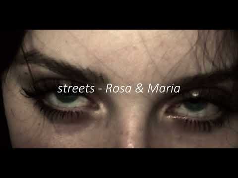 Rosa & Maria - Streets