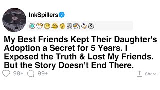[Full Story] My Best Friends Kept Their Daughter's Adoption a Secret for 5 Years. I Exposed the...