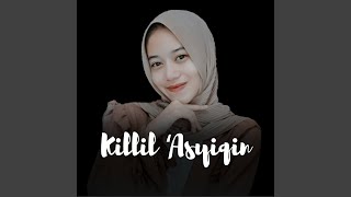 Download lagu Killil 'asyiqin mp3