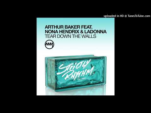 Arthur Baker, Nona Hendrix & Ladonna = Tear Down The Walls (Riva Starr Remix)