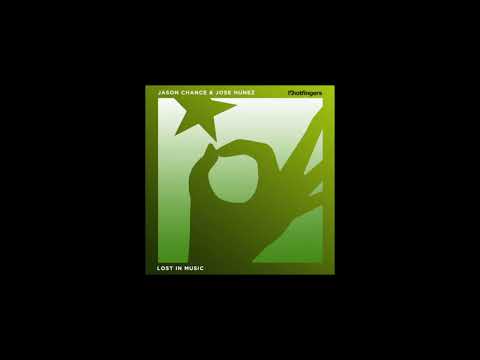 Jason Chance & Jose Nunez -  Lost In Music (Original Mix)