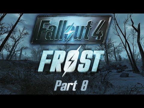 Fallout 4: Frost - Part 8 - Back to Basics
