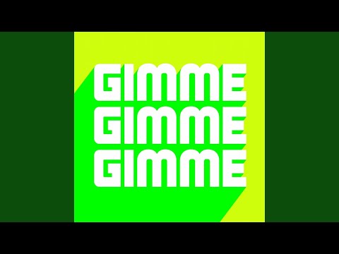 Video thumbnail for Gimme Gimme (Club Mix)