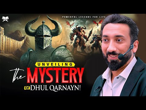 Why the Story of Dhul-Qarnayn Matters Today! - Nouman Ali Khan