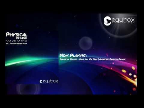 OUT NOW ! Physical Phase - Not All Of This (Anthony Beckett Remix)