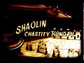 Shaolin Chastity Kung Fu Experimental Edit