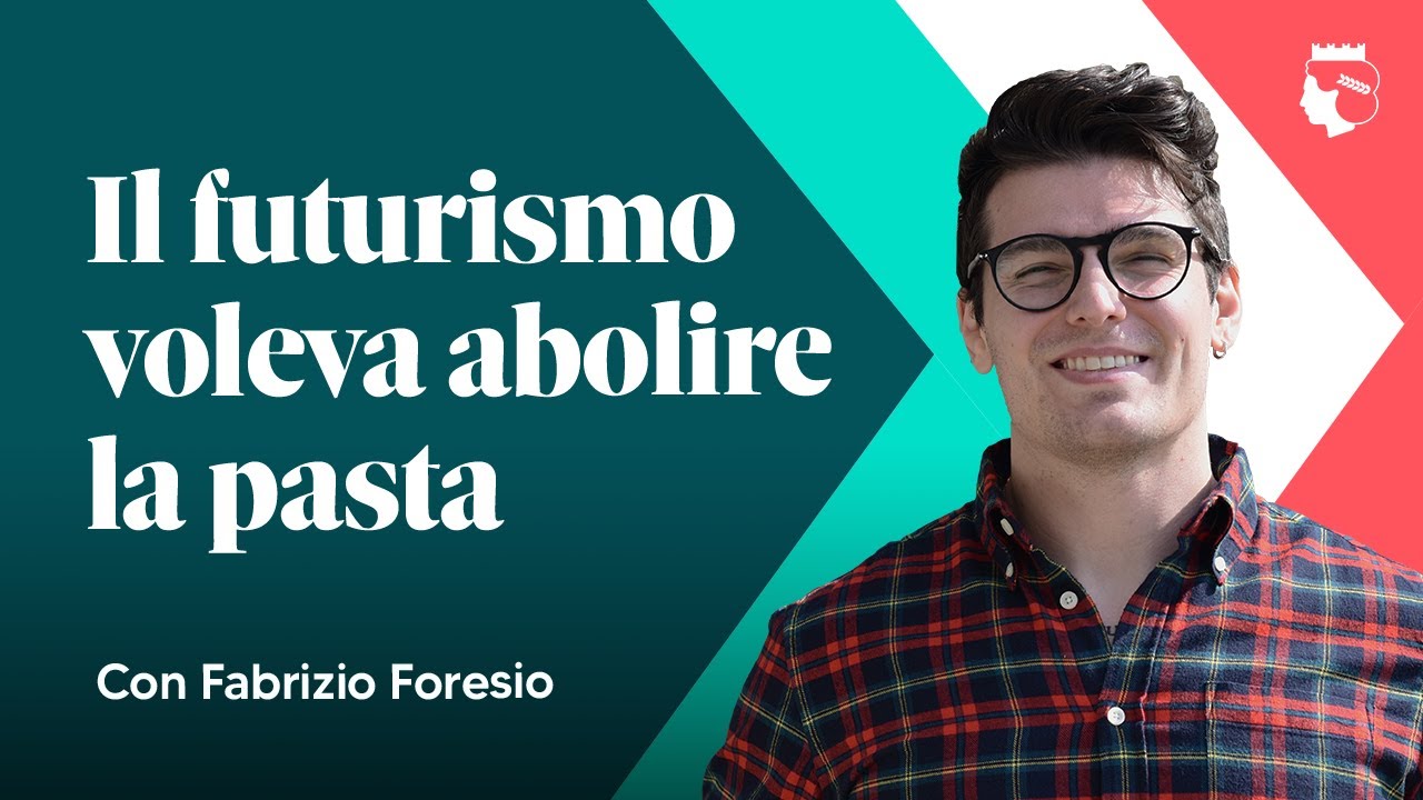 IL FUTURISMO VOLEVA ABOLIRE LA PASTA - E altre stranezze del movimento futurista