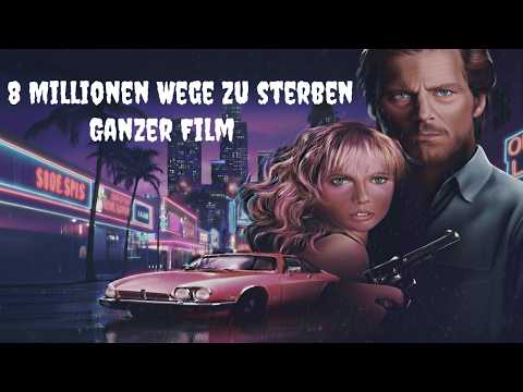8 Millionen Wege zu sterben | Actionfilm Voller Adrenalin | Ganzer Film Deutsch HD