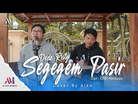 SEGEGEM PASIR | COVER BY AIKO (TARLING AKUSTIK)