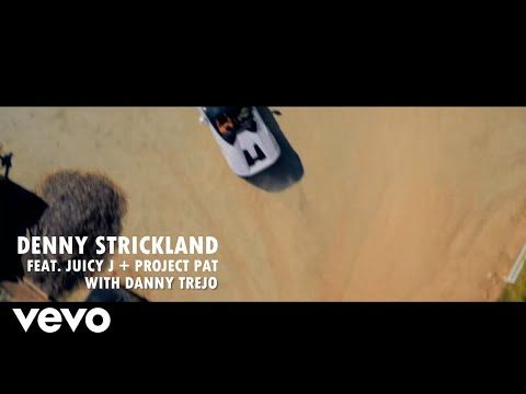 Denny Strickland - Cowboy Sinatra ft. Juicy J, Project Pat, Danny Trejo
