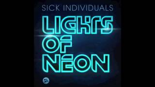 Sick Individuals - Lights Of Neon