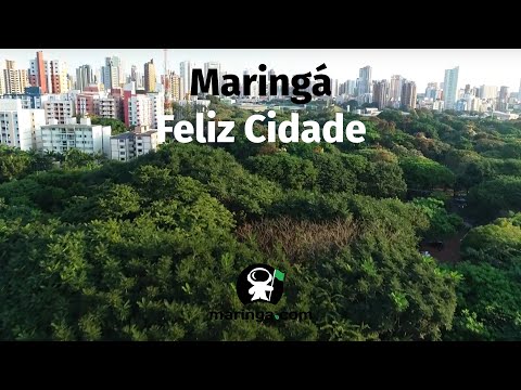 MARINGÁ - Feliz Cidade