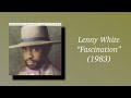 Lenny White - Fascination (1983)